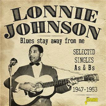 Blues Stay Away From Me - Lonnie Johnson - Musiikki - JASMINE - 0604988309928 - perjantai 15. kesäkuuta 2018