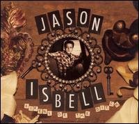 Sirens Of The Ditch - Jason Isbell - Música - NEW WEST RECORDS, INC. - 0607396611928 - 6 de julho de 2007