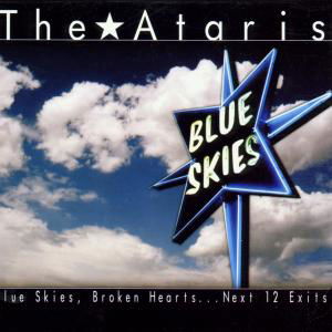 Blue Skies, Broken Hearts - Ataris - Musiikki - MVD - 0610337876928 - torstai 1. elokuuta 2013