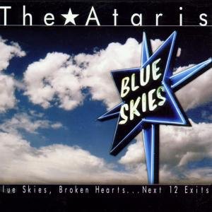 Blue Skies, Broken Hearts - Ataris - Musikk - MVD - 0610337876928 - 1. august 2013