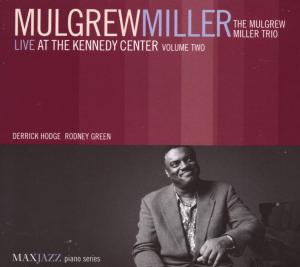 Live At The Kennedy..2 - Mulgrew Miller - Musique - MAX JAZZ - 0610614021928 - 23 août 2007