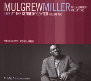 Live At The Kennedy..2 - Mulgrew Miller - Música - MAX JAZZ - 0610614021928 - 23 de agosto de 2007