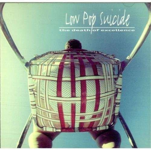 Death of Excellence - Low Pop Suicide - Música - POP - 0620638008928 - 10 de maio de 1995