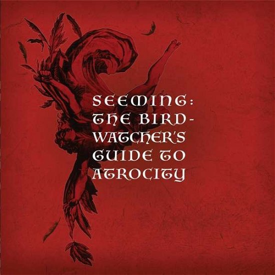 Cover for Seeming · The Birdwatcher's Guide to Atrocity (CD) (2020)