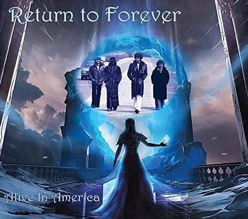 Cover for Return to Forever · Alive In America (CD) (2022)