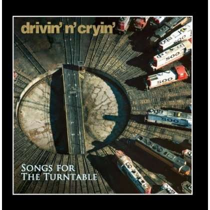 Cover for Drivin' n' Cryin' · Songs for the Turntable (CD) (2012)
