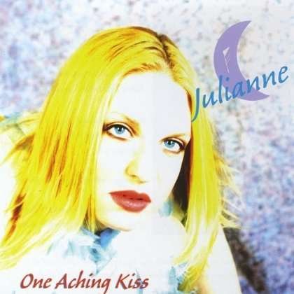 One Aching Kiss - Julianne - Musik - CD Baby - 0634479662928 - 27. Januar 2004