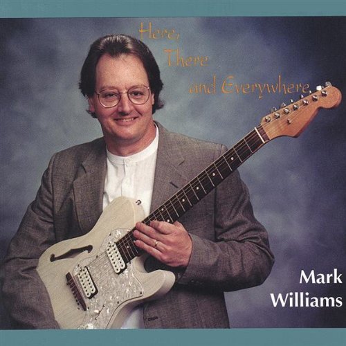 Cover for Mark Williams · Here There &amp; Everywhere (CD) (2004)