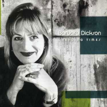 Changing Times - Barbara Dickson - Music - RECALL - 0636551447928 - March 7, 2011