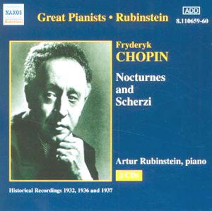 Chopinnocturnes Scherzi - Artur Rubinstein - Music - NAXOS HISTORICAL - 0636943165928 - December 27, 2000