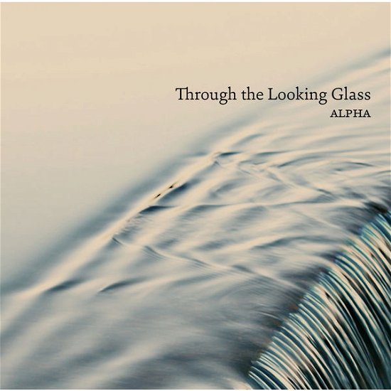 Cover for Abrahamsen / Alpha · Through the Looking Glass (CD) (2014)