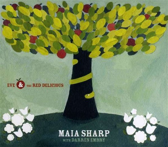 Cover for Maia Sharp · Eve &amp; the Red Delicious (CD) (2006)