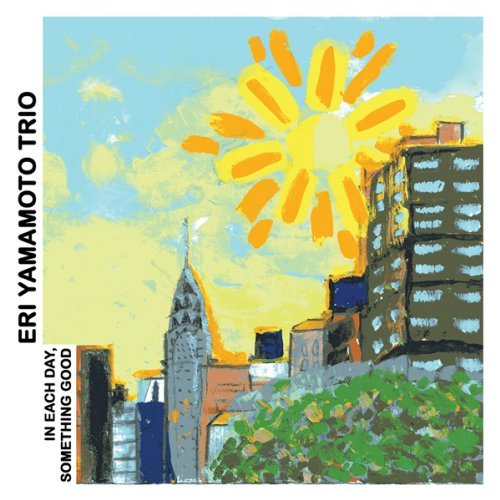 Cover for Eri -Trio- Yamamoto · In Each Day Something Good (CD) [Digipak] (2010)