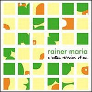 Cover for Rainer Maria · A Better Version Of Me (CD) (2001)