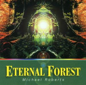 Eternal Forest - Michael Roberts - Musik - NORTHSTAR - 0654026013928 - 4. november 2016