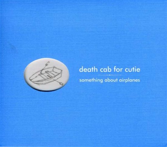 Cover for Death Cab for Cutie · Something About Airplanes (CD) [Deluxe edition] (2008)