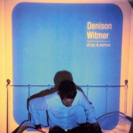 Cover for Denison Witmer · Of Joy And Sorrow (CD) (2008)