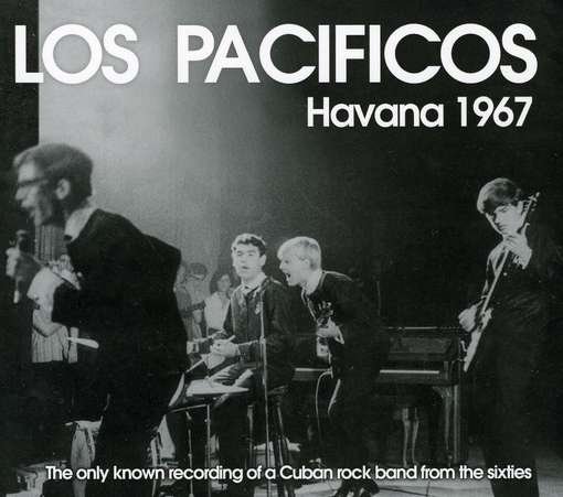 Havana 1967 - Los Pacificos - Musik - CD Baby - 0656613545928 - 11. februar 2003