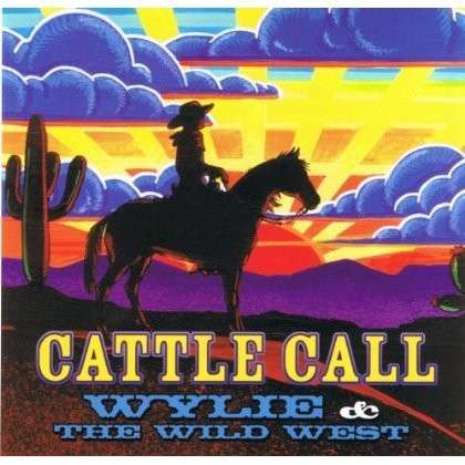 Cover for Wylie &amp; the Wild West · Cattle Call (CD) (2000)