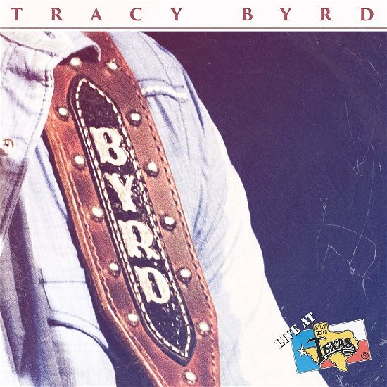Live at Billy Bob's Texas - Tracy Byrd - Musikk - SMITH MUSIC GROUP - 0662582507928 - 8. november 2019