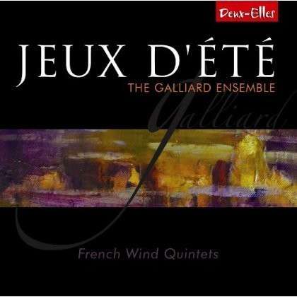 Jeux D'ete - Galliard Ensemble - Muziek - DEUX-ELLES - 0666283114928 - 3 juni 2014