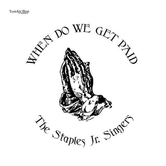 Cover for Staples Jr. Singers · When Do We Get Paid (CD) (2022)