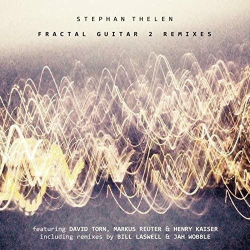 Cover for Stephan Thelen · Fractal Guitar 2 Re-Mixes (CD) (2022)