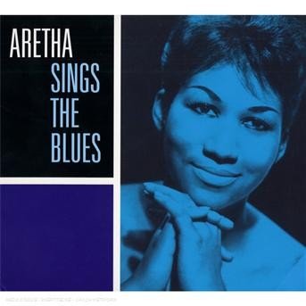 Cover for Aretha Franklin · Aretha Sings the Blues (CD) (2008)