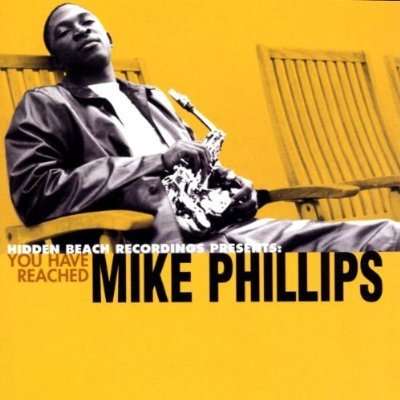 Cover for Mike Phillips · YOU HAVE REACHED MIKE PHIL by PHILLIPS, MIKE (CD) (2002)