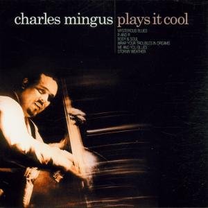 Plays It Cool - Charles Mingus - Música - Metro - 0698458102928 - 2 de octubre de 2000