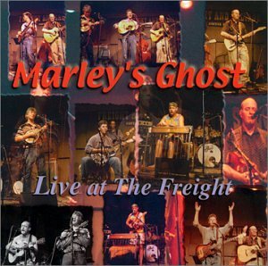 Cover for Marley's Ghost · Live at the Freight (CD) (2006)
