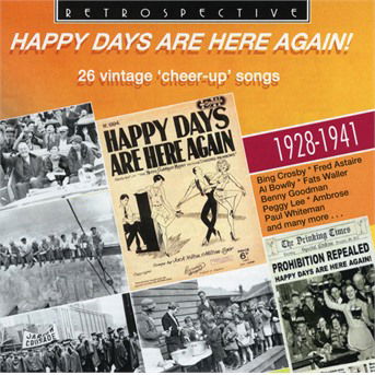 Happy Days Are Here Again! - 26 Vintage Cheer-Up Songs 1928-1941 - V/A - Musique - RETROSPECTIVE - 0710357435928 - 6 septembre 2019