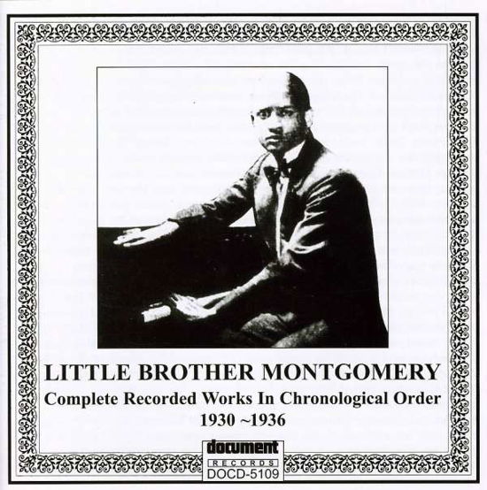 Complete Recorded Works (1930-1936) - Little Brother Montgomery - Musiikki - DOCUMENT RECORDS - 0714298510928 - perjantai 6. toukokuuta 2022