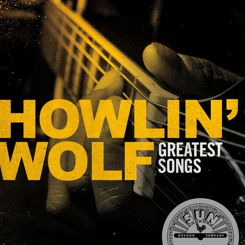 Cover for Howlin Wolf · Greatest Songs (CD) (2019)