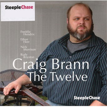 The Twelve - Craig Brann - Musikk - STEEPLECHASE - 0716043187928 - 22. november 2019