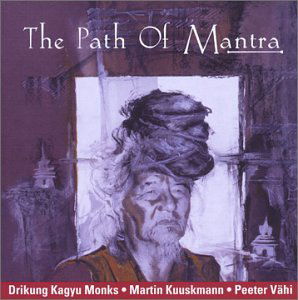 Cover for Various Composers · Drikung Kagyu Monks-the Path of Mantra (CD) (2002)