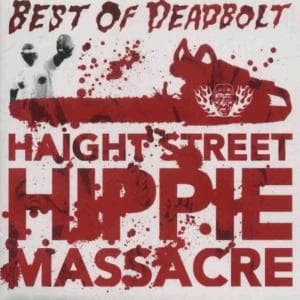 Haight Street Hippie Massacre - Deadbolt - Music - HEADHUNTER - 0723248209928 - May 20, 2003