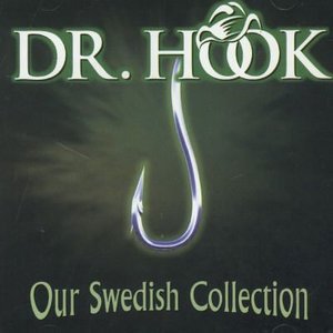Our Swedish Collection - Dr. Hook - Music - CAPITOL - 0724349882928 - September 20, 1999
