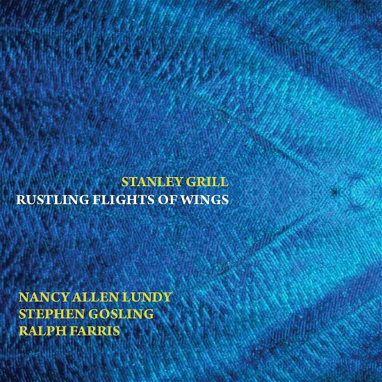 Cover for Grill / Lundy / Farris · Rustling Flights of Wings (CD) (2018)