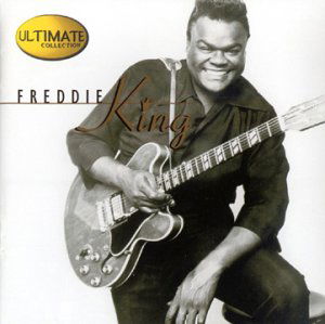 Ultimate Collection - Freddie King - Musik - HIP-O - 0731452090928 - 30. Juni 1990