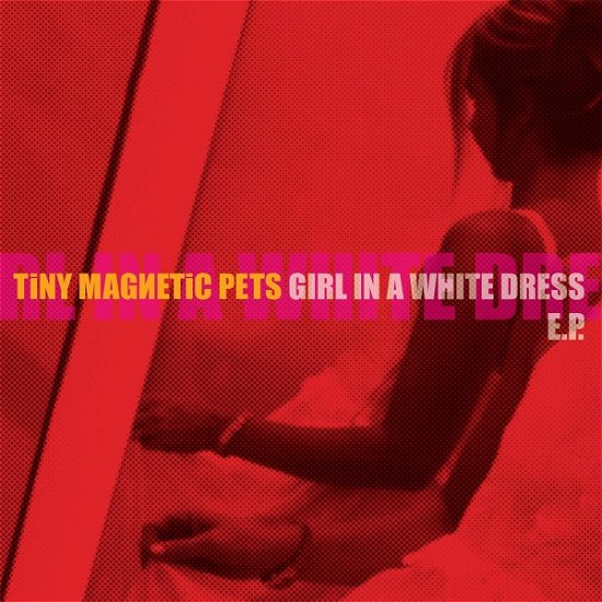 Cover for Tiny Magnetic Pets · Girl in a White Dress (CD) [EP edition] (2019)