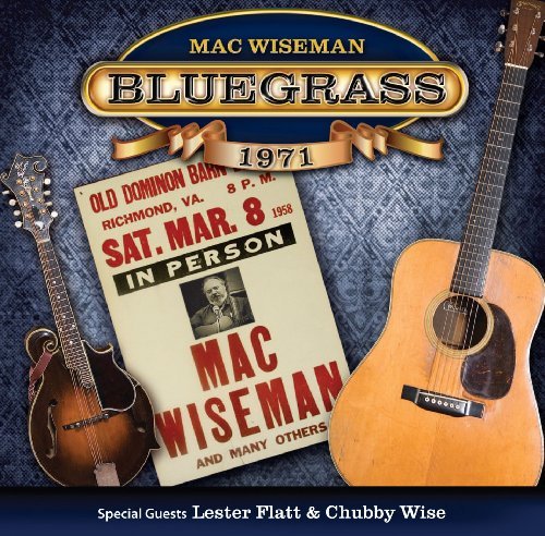 Bluegrass 1971 - Mac Wiseman - Musik - RURAL RHYTHM - 0732351105928 - 30. marts 2010