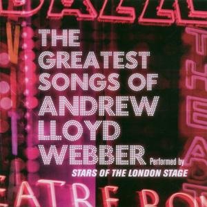 Cover for Stars Of London Stage · Greatest Songs Of Andrew Lloyd Webber (CD) (2007)