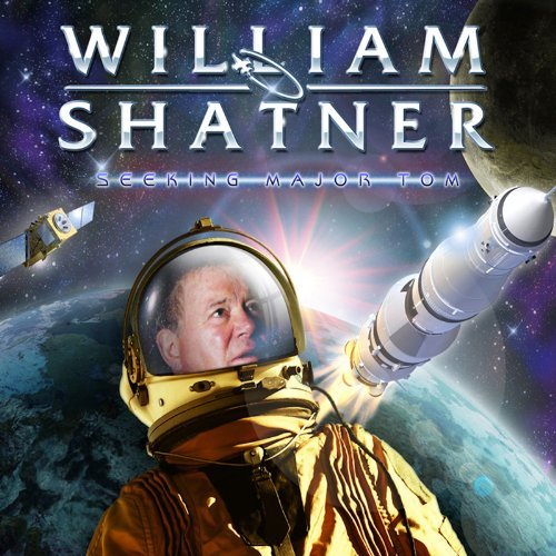 Seeking Major Tom - William Shatner - Muziek - CLEOPATRA RECORDS - 0741157479928 - 17 oktober 2011