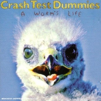 A Worm's Life - Crash Test Dummies - Muzyka - POP - 0743213977928 - 26 czerwca 2020