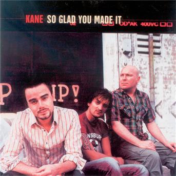 Cover for Kane · Kane-so Glad You Made It (CD)