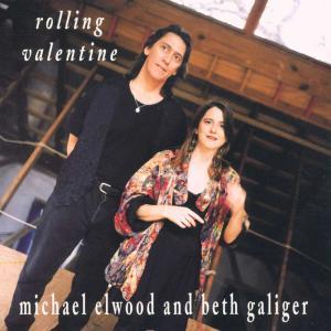 Cover for Michael Elwood &amp; Beth Galiger · Michael Elwood &amp; Beth Galiger - Rolling Valentine (CD) (1995)