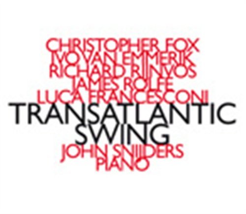 Cover for John Snijders · Christopher Fox / Emmerik Ivo Van / Rijnvos Richard: Transatlantic Swing (CD) (2017)