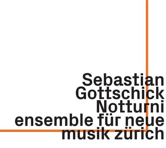 Notturni - Sebastian Gottschick - Musique - EZZ-THETICS - 0752156100928 - 14 juin 2020