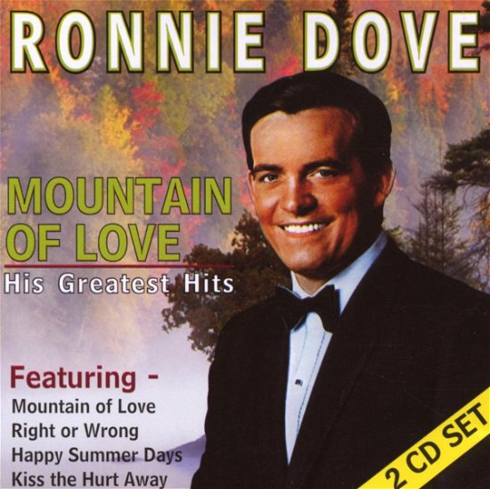 Mountain of Love: His Greatest Hits - Ronnie Dove - Musiikki - AIM - 0752211300928 - tiistai 10. tammikuuta 2006